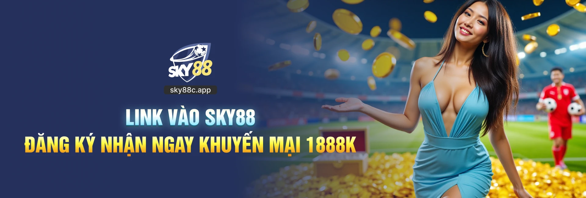 Link vào Sky88 đăng ký nhận khuyến mãi