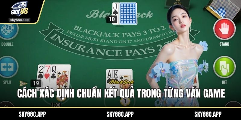 Cách xác định chuẩn kết quả trong từng ván game