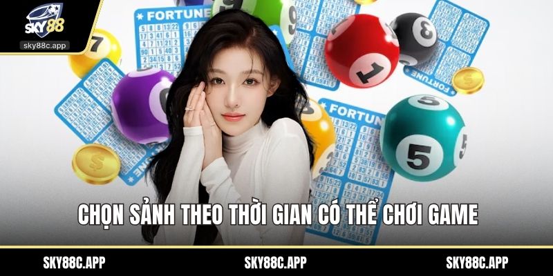 Chọn sảnh theo thời gian có thể chơi game