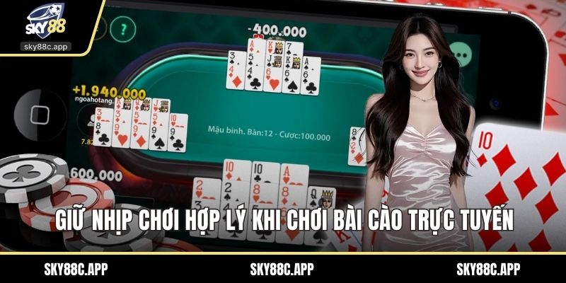 Giữ nhịp chơi hợp lý khi chơi bài cào trực tuyến