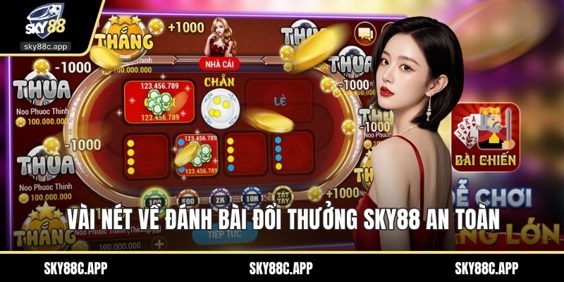 Vài nét về đánh bài đổi thưởng Sky88 an toàn